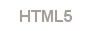 HTML5